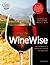 WineWise, Second Edition by Kolpan, Steven, Weiss, Michael A, Smith, Brian H, Culinary I (2014) Hardcover
