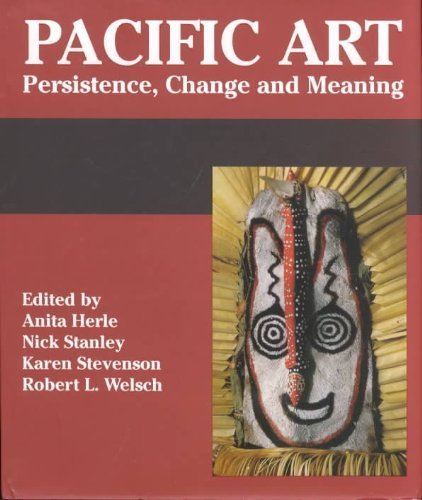Pacific Art: Persistence, Change, and Meaning (Hardcover)
