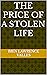 The Price of a Stolen Life
