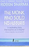The Monk Who Sold his Ferrari by Sharma, Robin New edition by Robin Sharma