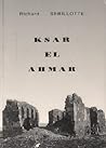Ksar el Ahmar, ou, Une vie de colon dans le sud-tunisien (French Edition)