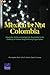 Mexico Is Not Colombia: Alternative Historical Analogies for Responding to the Challenge of Violent Drug-Trafficking Organizations, Supporting Case Studies