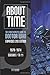 About Time 1970-1974 Seasons 7 to 11 (About Time; The Unauthorized Guide to Dr. Who (Mad Norwegian Press)) 2 Expanded Edition by Wood, Tat, Miles, Lawrence published by Mad Norwegian Press (2009)
