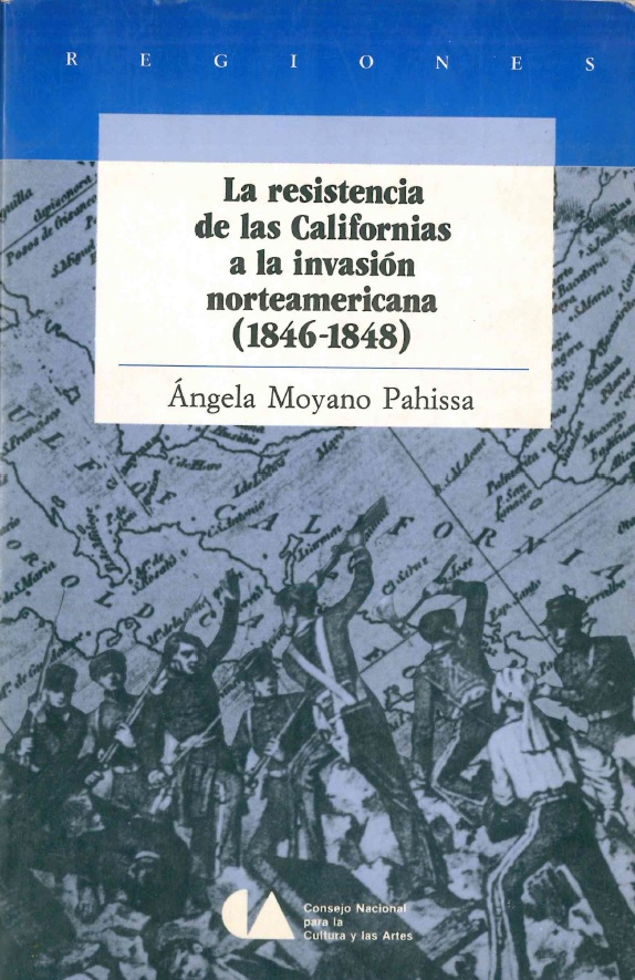 La resistencia de las Californias a la invasión norteamericana 1846-1848 (Paperback)