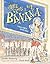 [ { ONCE UPON A BANANA } ] by Armstrong, Jennifer (AUTHOR) Jul-23-2013 [ Paperback ]