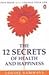The 12 Secrets Of Health And Happiness