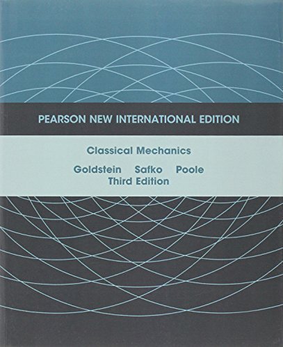 Classical Mechanics by Herbert Goldstein (2013-08-05)