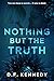 Nothing But The Truth by D.F. Kennedy