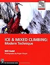 By Will Gadd - Ice and Mixed Climbing: Modern Technique (Mountaineers Outdoor Expert Series) (1st Edition) By Will Gadd - Ice and Mixed Climbing: Modern Technique (Mountaineers Outdoor Expert Series) (1st Edition)
