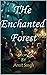 The Enchanted Forest - Perf...