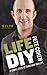 Life DIY by Pete Cohen (2012)
