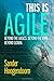 This is Agile: Beyond the basics. Beyond the Hype. Beyond Scrum. by Sander Hoogendoorn (2014-04-19)