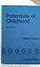 Potentials of childhood by William Fowler