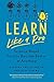 NEW-Learn Like a Pro by Barbara Oakley Phd