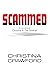 Scammed: A True Story of Christina & The General
