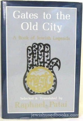 Gates to the Old City: A Book of Jewish Legends (Hardcover)
