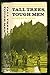 Tall Trees, Tough Men by Robert E. Pike (1967-04-01)