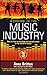 Working in the Music Industry: 3rd edition by Britten, Anna (2009) Paperback