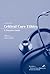 Critical Care Ethics: A Practice Guide, Second Edition