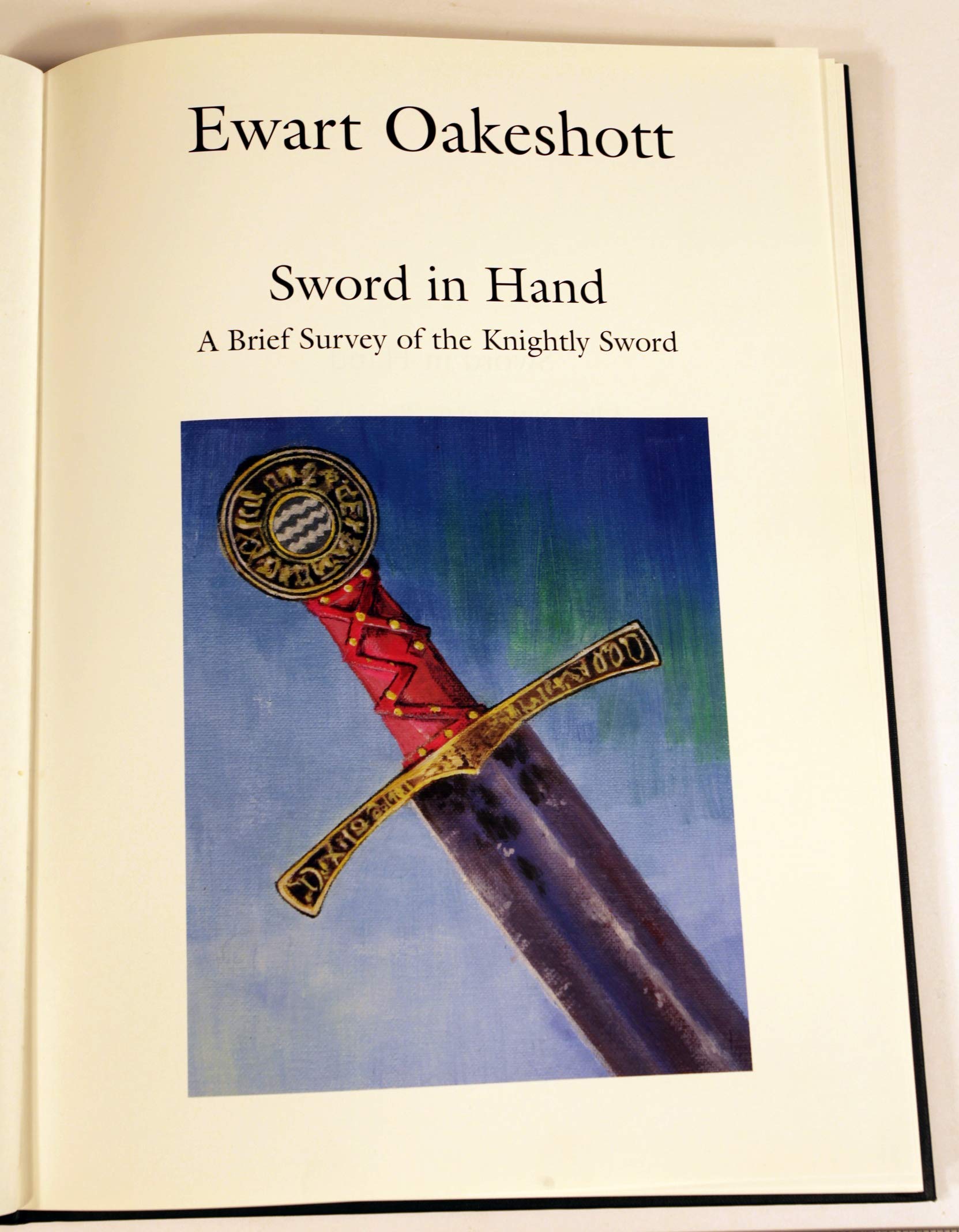 Sword in Hand: A History of the Medieval Sword (Hardcover)