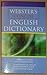 Webster's Concise English Dictionary, a Dictionary of Over 20,000 Clear and Accurate Definitions, an Ideal Reference Book, Clearly and Concisely Presented, for All Those Who Use and Enjoy Language
