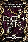 Fractured Fates (The Arrow Hart Academy #1)