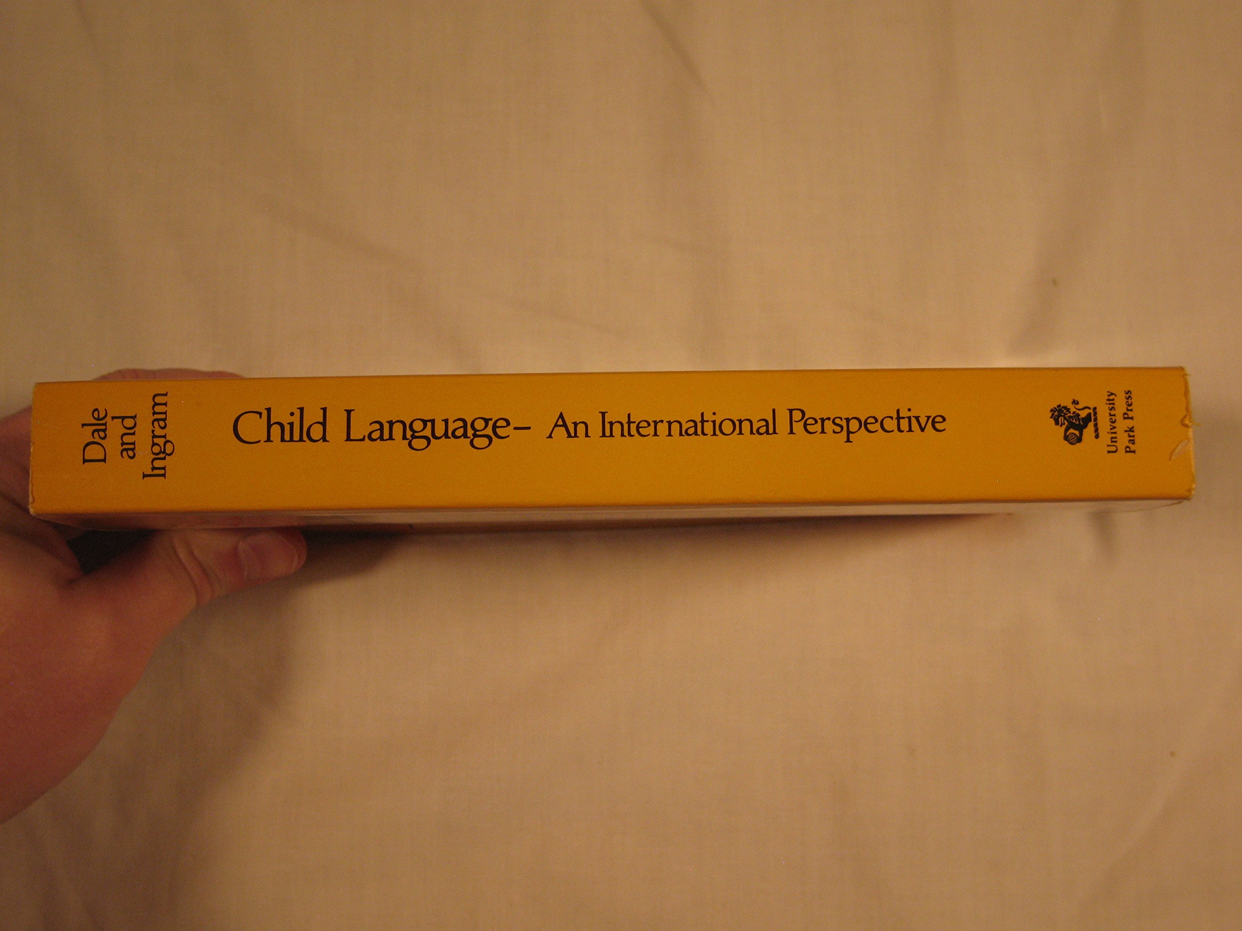 Child language, an international perspective: Selected papers from the First International Congress for the Study of Child Language (Paperback)