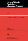 Signal Processing for Control (Lecture Notes in Control & Information Sciences)