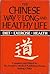 Chinese Way To A Long & Health