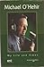 Michael O'Hehir My Life and Times