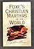 Foxe's Christian Martyrs of the World