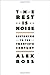 The Rest Is Noise: Listening to the Twentieth Century by Alex Ross(2007-10-16)