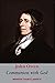 Communion with God: Of Communion with God the Father, Son, and Holy Ghost Each Person Distinctly, in Love, Grace, and Consolation; or,the Saints’ Fellowship ... with the Father, Son, and Holy Ghost Unfold