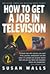How to Get a Job in Television
