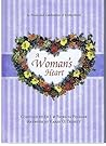 A Woman's Heart: In Praise and Celebration of Motherhood