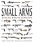 Small Arms Visual Encyclopedia by Dougherty, Martin published by Amber Books (2011)