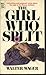 The Girl Who Split