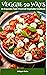 Veggie 50 Ways: An Exquisit...