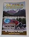Alaska By Motorcycle: How to Motorcycle to Alaska