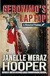 Geronimo's Laptop: A Historical Fantasy