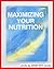 Maximizing Your Nutrition