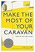 Teach Yourself Make the Most of Your Caravan by Rob McCabe (2... by Rob McCabe