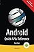 Android Quick APIs Reference by Onur Cinar (2015-01-30)