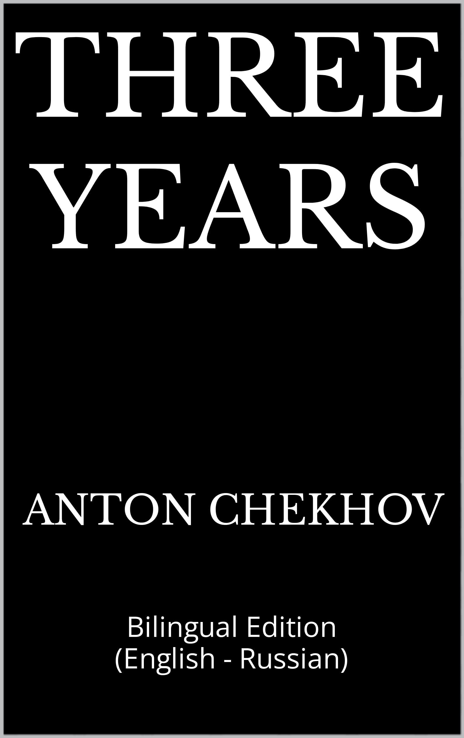 THREE YEARS: Bilingual Edition