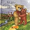 Not Your Ordinary Bear! the Story of the World's First Teddy Bear Not Your Ordinary Bear! the Story of the World's First Teddy Bear