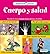 Cuerpo y salud / Body and Health (Simplemente Ciencia) (Spanish Edition)