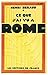 Ce Que J'Ai Vu a Rome