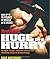 Men s Health Huge in a Hurry by Waterbury, Chad. (Rodale Books,2008) [Paperback]
