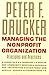 Managing the Nonprofit Organization: Principles and Practices by Peter F. Drucker (1990-11-23)