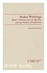 Stolen Writings: Blake's Milton, Joyce's Ulysses, and the Nature of Influence (Studies in Modern Literature)